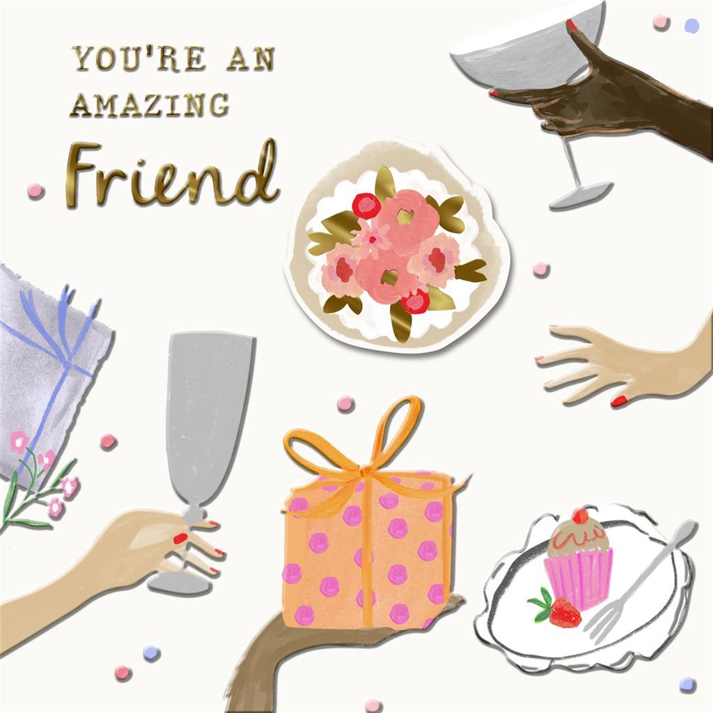 You&#39;re an Amazing Friend Greetings Card